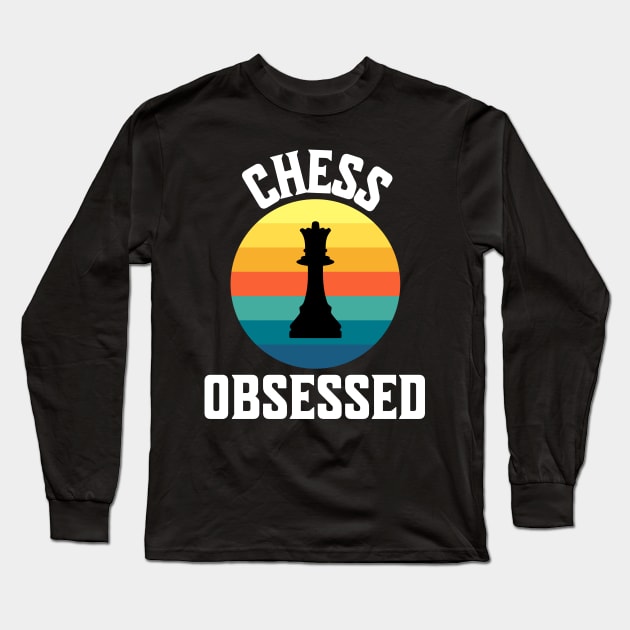 Chess Obsessed Board Game Witty Intellectual Games Lover Rhyming Gitts Long Sleeve T-Shirt by shywolf